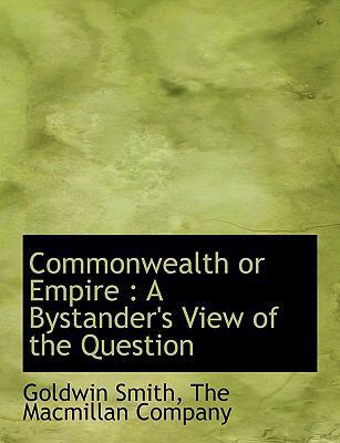 Commonwealth or Empire: A Bystander's View of t... 1140047426 Book Cover