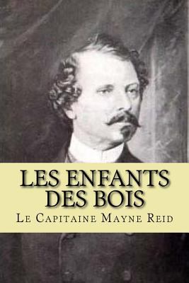 Les enfants des bois [French] 1519436475 Book Cover