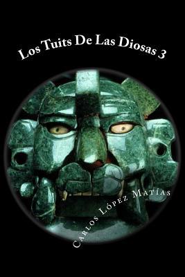 Los Tuits De Las Diosas 3 [Spanish] 1532825196 Book Cover