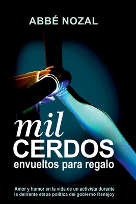 Mil cerdos envueltos para regalo [Spanish] 152145826X Book Cover
