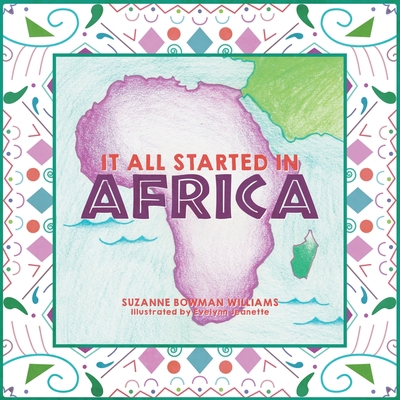 It All Started in Africa 1632964201 Book Cover