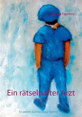 Ein rätselhafter Arzt [German] 3746017920 Book Cover
