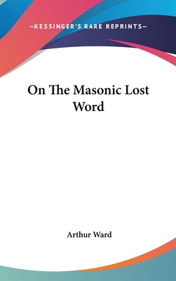 On The Masonic Lost Word 1161505423 Book Cover