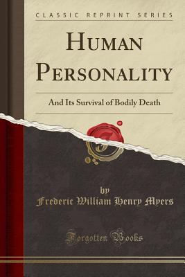 Human Personality and Its Survival of Bodily De... 1330209176 Book Cover