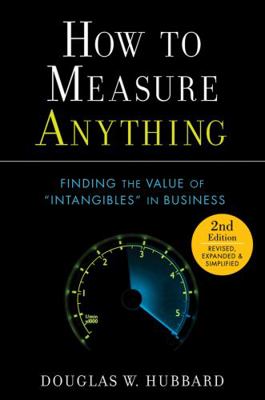 How to Measure Anything: Finding the Value of "... 0470539399 Book Cover