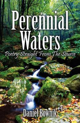 Perennial Waters: Poetry Straight From The Source 1478716983 Book Cover