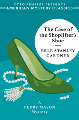 The Case of the Shoplifter's Shoe: A Perry Maso... 1613162863 Book Cover