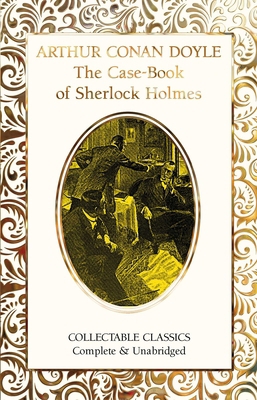 The Case-Book of Sherlock Holmes 1835627765 Book Cover