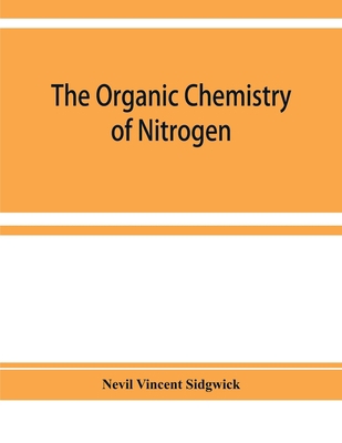 The organic chemistry of nitrogen 935392944X Book Cover