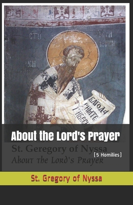 Paperback About the Lord's Prayer: (5 Homilies) [Large Print] Book