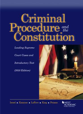 Criminal Procedure and the Constitution, Leadin... 164020749X Book Cover