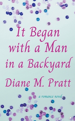 It Began with a Man in a Backyard B0BCD4KNJ9 Book Cover