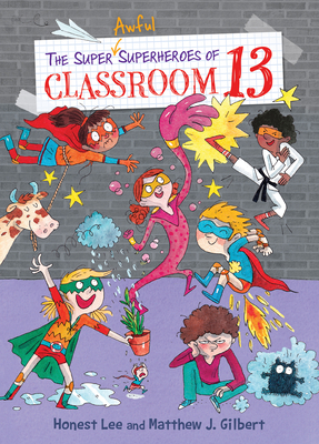 Super Awful Superheroes of Classroom 13 1098253507 Book Cover
