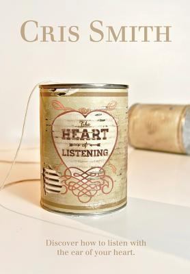 The Heart of Listening 1479782890 Book Cover
