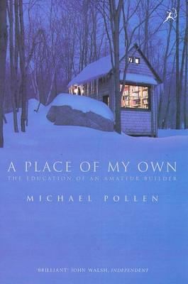 Place of My Own: The Education of an Amateur Bu... 0747535132 Book Cover