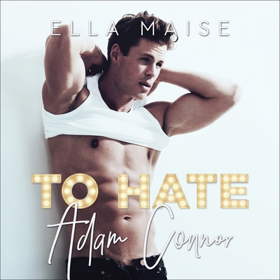 To Hate Adam Connor 1665299711 Book Cover