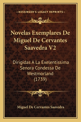 Novelas Exemplares De Miguel De Cervantes Saave... [Latin] 116631846X Book Cover