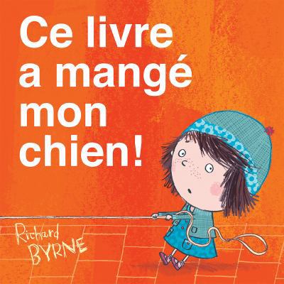 CE Livre a Mangé Mon Chien! [French] 1443136999 Book Cover