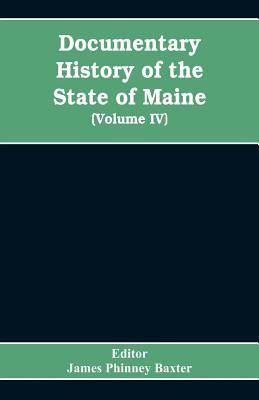 Documentary History of the State of Maine, Cont... 9353608244 Book Cover
