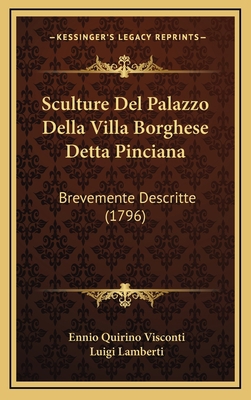 Sculture Del Palazzo Della Villa Borghese Detta... [Italian] 1165832577 Book Cover