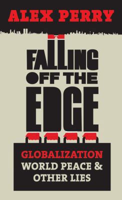 Falling Off the Edge: Globalization, World Peac... 0230706886 Book Cover