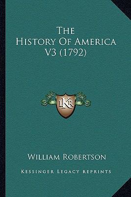 The History Of America V3 (1792) 1164135279 Book Cover