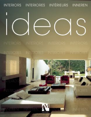 Ideas: Interiors, Interiores, Interieurs, Inneren 9709726129 Book Cover