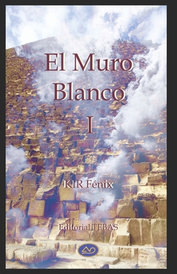 El Muro Blanco I [Spanish] B08GFZKNBJ Book Cover