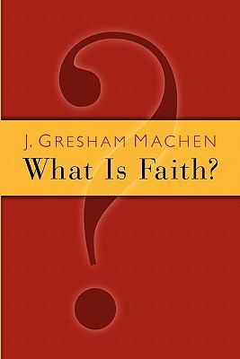 What Is Faith? 0802811221 Book Cover