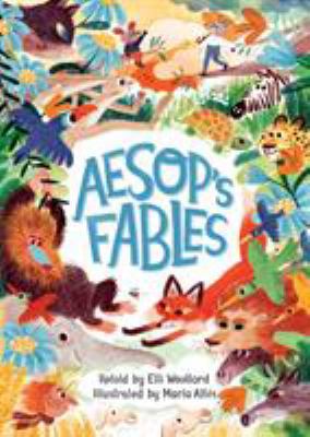 Aesop's Fables, Retold by Elli Woollard            Book Cover