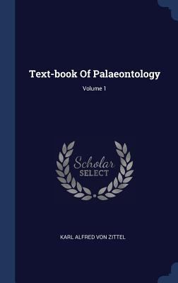 Text-book Of Palaeontology; Volume 1 1340458101 Book Cover