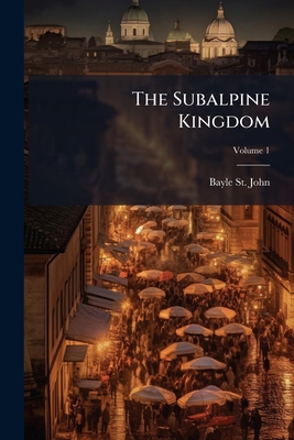 The Subalpine Kingdom 1023886677 Book Cover