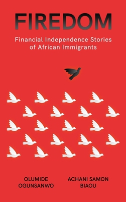 Firedom: Financial Independence Stories of Afri... 1088112838 Book Cover