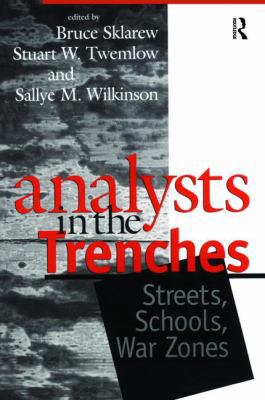 Analysts in the Trenches: Streets, Schools, War... 1138462233 Book Cover