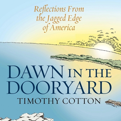 Dawn in the Dooryard: Reflections from the Jagg... B0BJSFKJC4 Book Cover