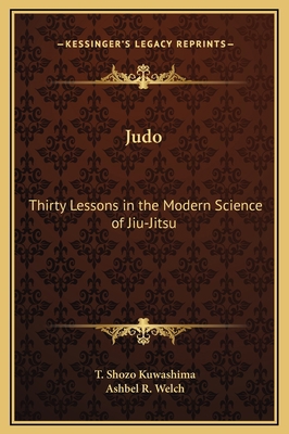 Judo: Thirty Lessons in the Modern Science of J... 1169258980 Book Cover