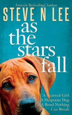 As The Stars Fall: A Heartwarming Dog Novel [Large Print] 0955652545 Book Cover