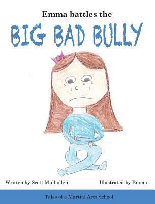 Emma Battles The Big Bad Bully 0988746328 Book Cover