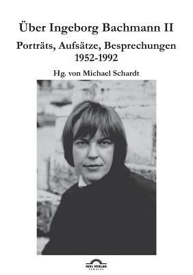 Über Ingeborg Bachmann 2: Band 2: Porträts, Auf... [German] 3868155376 Book Cover