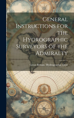 General Instructions for the Hydrographic Surve... [Spanish] 1019420944 Book Cover