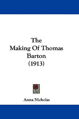 The Making of Thomas Barton (1913) 1104572761 Book Cover