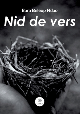 Nid de vers [French] B0C7FXVGWN Book Cover