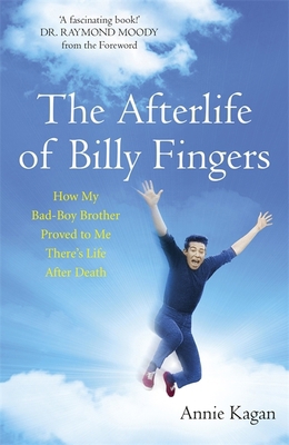 The Afterlife of Billy Fingers: How My Bad-Boy ... 1473606934 Book Cover