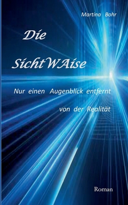Die SichtWAise: Nur einen Augenblick entfernt v... [German] 3758371082 Book Cover