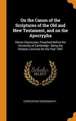 On the Canon of the Scriptures of the Old and N... 0344948374 Book Cover