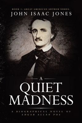A Quiet Madness: A biographical novel of Edgar ... 166577276X Book Cover