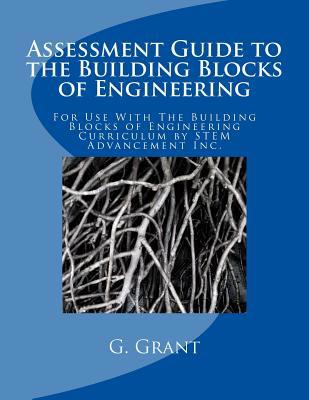 Assessment Guide to the Building Blocks of Engi... 1543007376 Book Cover