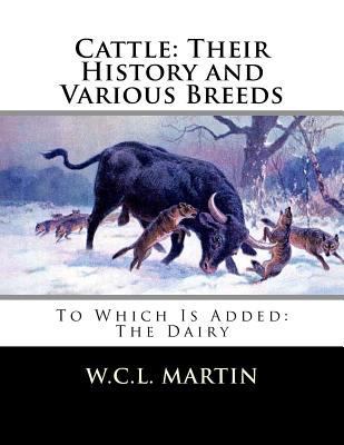 Cattle: Their History and Various Breeds: To Wh... 1729846963 Book Cover