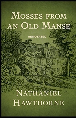 Mosses From an Old Manse Annotated B092CB84H6 Book Cover