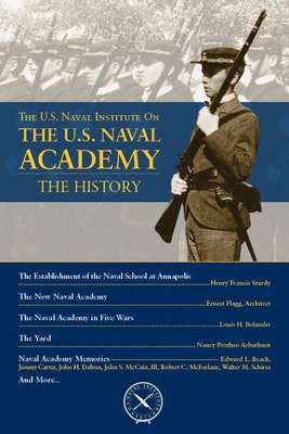 The U.S. Naval Institute on U.S. Naval Academy:... 1612519881 Book Cover